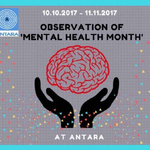 Observation of ‘Mental Health Month’ at Antara