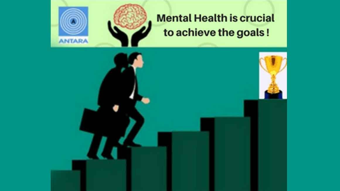 Importance of Mental Health to achieve Life Goals!